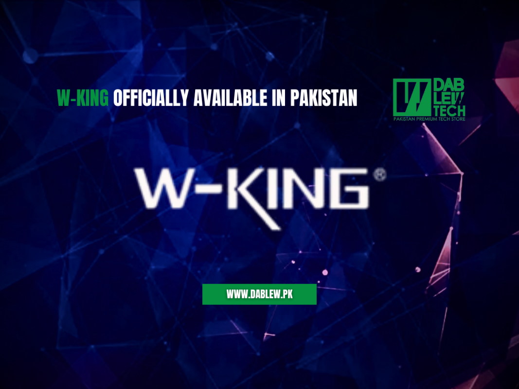 W-King Officially Available In Pakistan