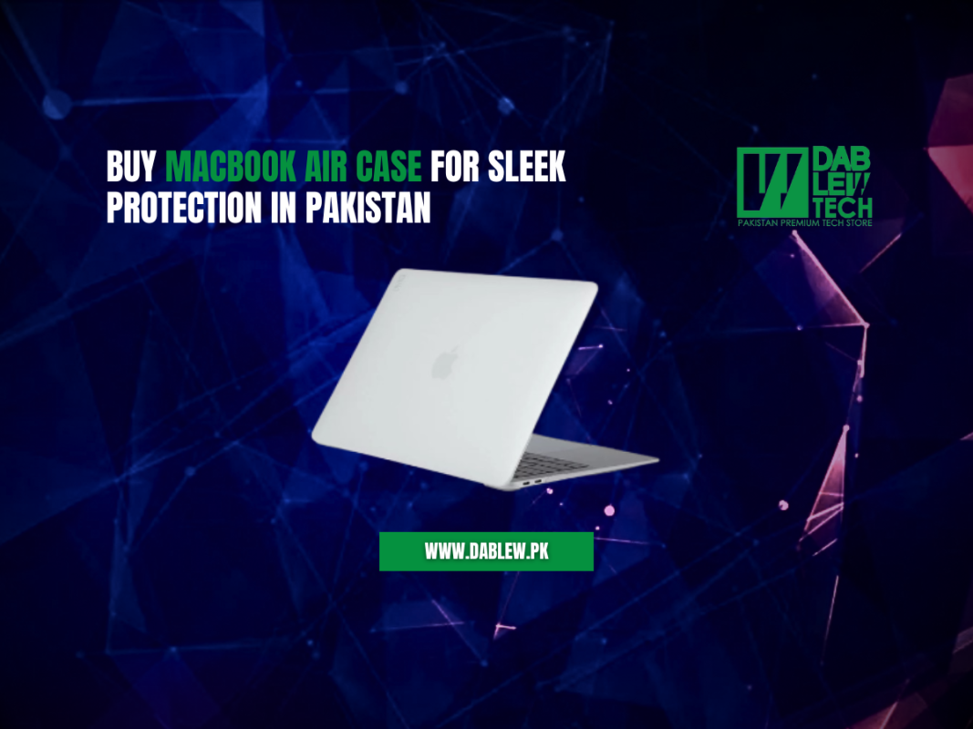 Buy Macbook Air Case For Sleek Protection In Pakistan