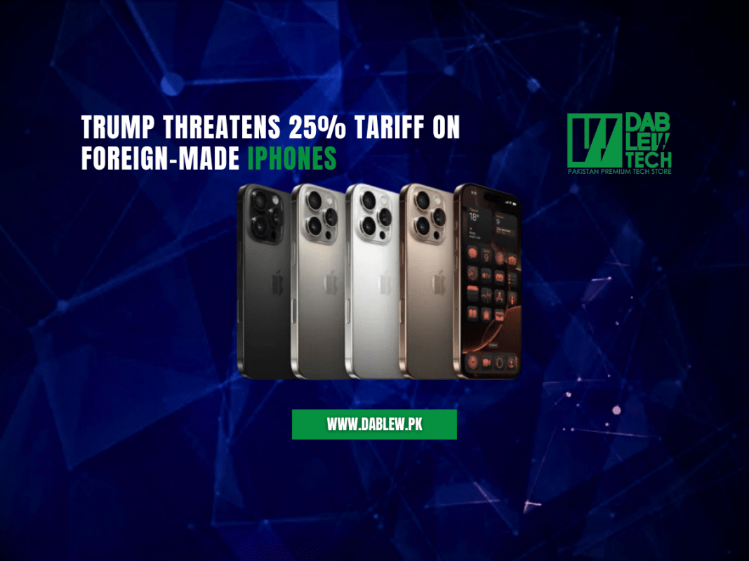 Trump Threatens 25% Tariff on Foreign-Made iPhones