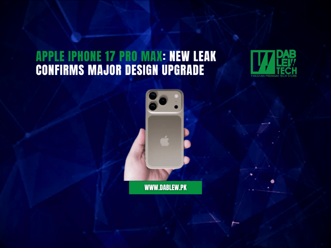 Apple iPhone 17 Pro Max: New Leak Confirms Major Design Upgrade